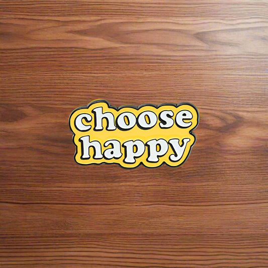 Choose Happy Enamel Pin